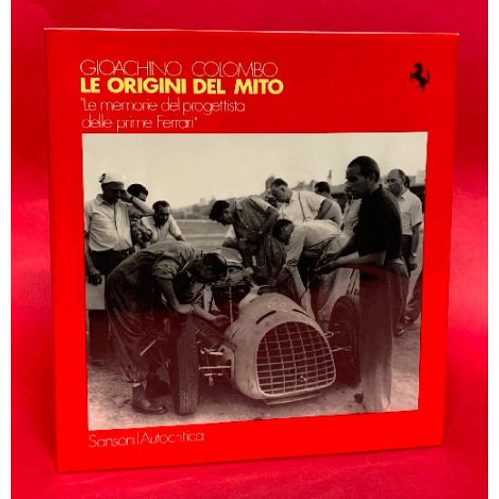 Giochino Colombo Le Origini del Mito - Le Memorie del Progettista delle Prime Ferrari