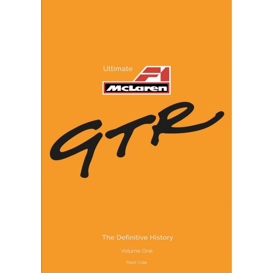 Ultimate Series - McLaren F1 GTR - The Definitive History 
