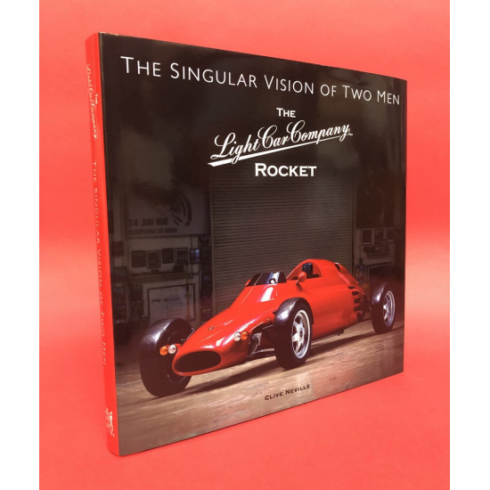 The Light Car Company Rocket - The Singular Vision Of Two Men