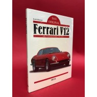 Das Original Ferrari V12 Alle Frontmotormodelle 1965 - 1973