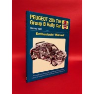 Peugeot 205 T16 Group B Rally Car 1983 to 1988 - Enthusiasts' Manual