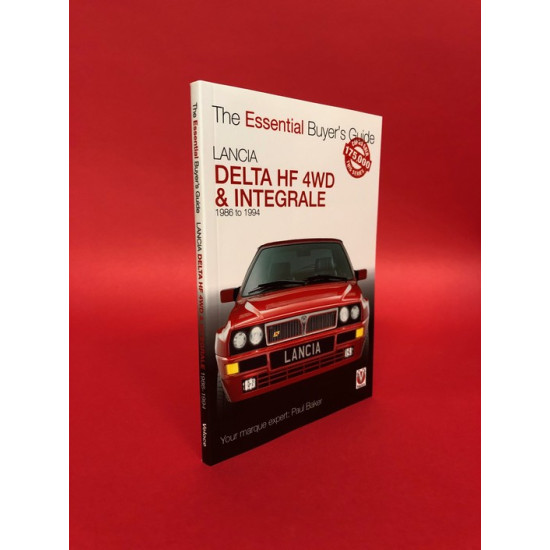 The Essential Buyer's Guide - Lancia Delta HF 4WD & Integrale 1986 to 1994 The Essential Buyer's Guide - Lancia Delta HF 4WD & Integrale 1986 to 1994