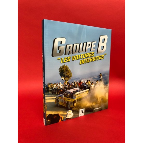 Groupe B - Les Voitures Interdites Groupe B - Les Voitures Interdites