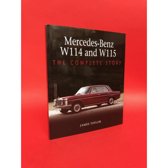 Mercedes-Benz W114 and W115 - The Complete Story