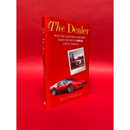 The Dealer - How One California Dealership Fueled the Rise of Ferrari Cars in America