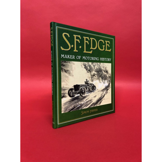 S.F.Edge - Maker of Motoring History
