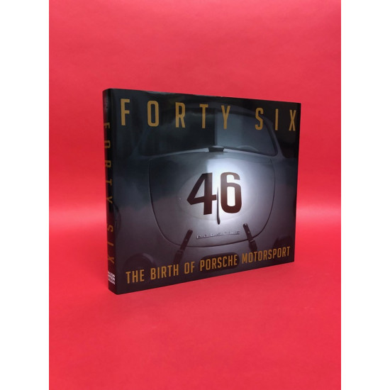 Forty Six - The Birth of Porsche Motorsport