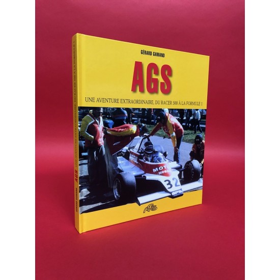 AGS - Une Aventure Extraordinaire, du Racer 500 a la formule 1