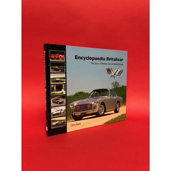 Encyclopaedia Britalicar - The Story of British Cars & Italian Design Encyclopaedia Britalicar - The Story of British Cars & Italian Design