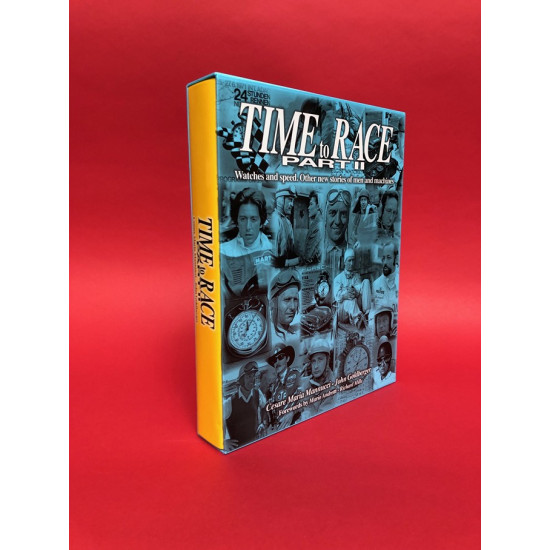 Time to Race Part II - Watches and Speed. Stories of Men and Machines Time to Race Part II - Watches and Speed. Stories of Men and Machines