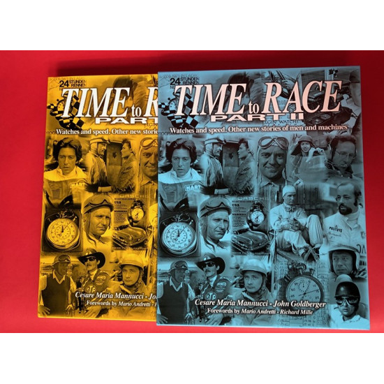 Time to Race Part II - Watches and Speed. Stories of Men and Machines Time to Race Part II - Watches and Speed. Stories of Men and Machines