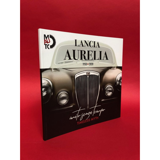 Lancia Aurelia 1950-2020 Timeless Myth