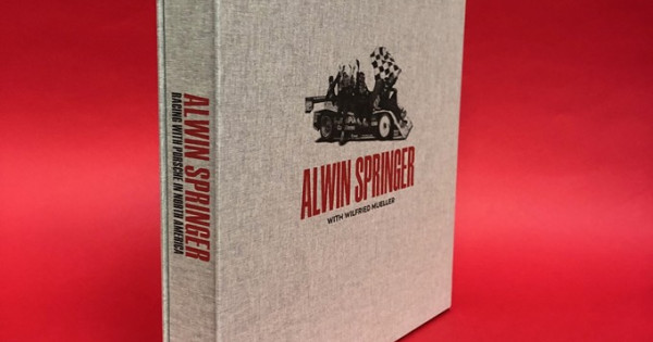 Alwin Springer - Racing with Porsche in North America - Limited Edition
