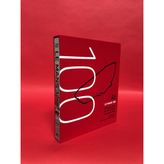 Le Mans 100 - A Century at the World's Greatest Endurance Race Le Mans 100 - A Century at the World's Greatest Endurance Race