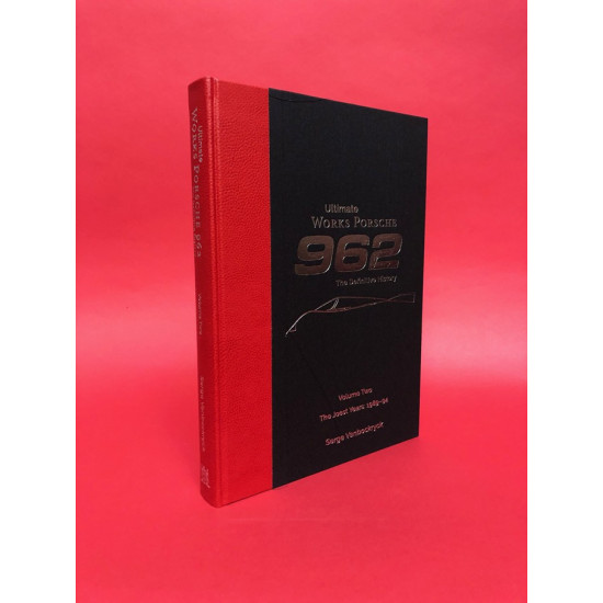 Ultimate Works Porsche 962 - The Definitive History