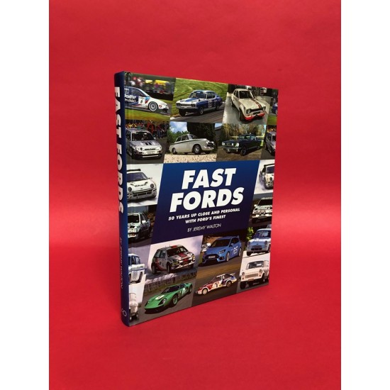 Fast Fords - 50 Years Up Close and Personal with Ford's Finest