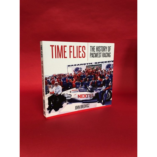 Time Flies - The History of Pacwest Racing Time Flies - The History of Pacwest Racing