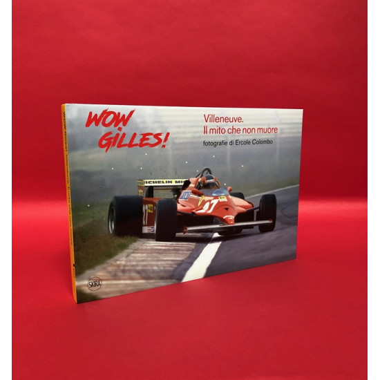 Wow Gilles!  Villenueve. Il mito che non muore