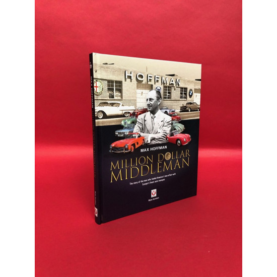 Max Hoffman - Million Dollar Middleman Max Hoffman - Million Dollar Middleman