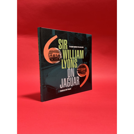 Sir William Lyons on Jaguar - The legend explained in his own words