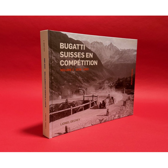 Bugatti Suisses En Competition 1913 - 1960 Bugatti Suisses En Competition 1913 - 1960