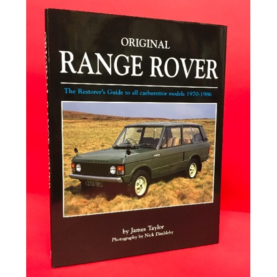 Original Range Rover - The Restorer's Guide to all carburettor models 1970-1986