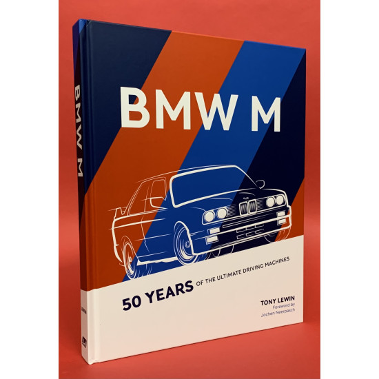 BMW M - 50 Years of the Ultimate Driving Machines