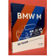 BMW M - 50 Years of the Ultimate Driving Machines