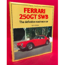 Ferrari 250 GT SWB The definitive road-race car