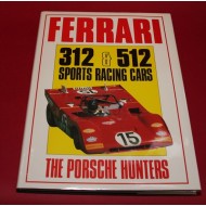 Ferrari 312 & 512 Sports Racing Cars The Porsche Hunters