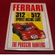 Ferrari 312 & 512 Sports Racing Cars The Porsche Hunters