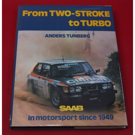 From Two Stroke to Turbo SAAB in Motorsport since 1949