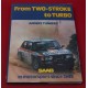 From Two Stroke to Turbo SAAB in Motorsport since 1949