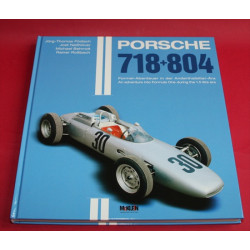 Porsche 718 + 804 Formel-Abenteuer in der Anderthalbliter-Ara An Adventure into Formula One during the 1.5 Litre era