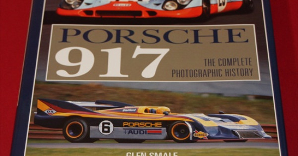 Porsche 917 The Complete Photographic History