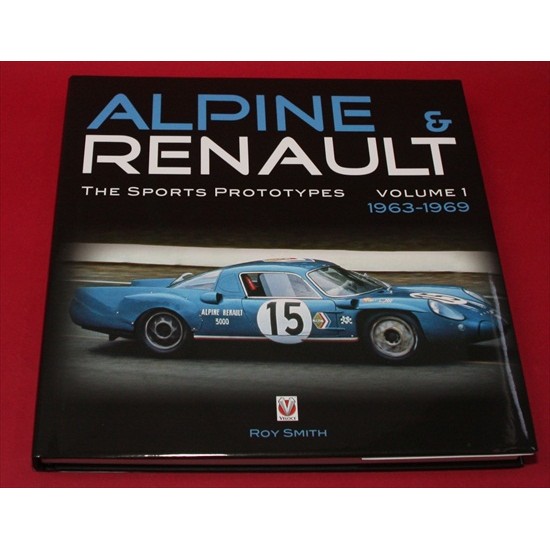 Alpine & Renault The Sports Prototypes Vol 1 1963-1969