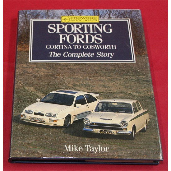Sporting Fords: Cortina to Cosworth The Complete Story