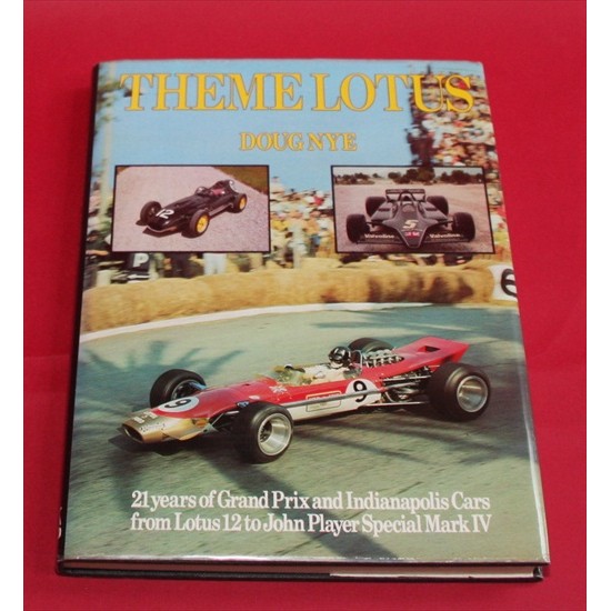 Theme Lotus:  21 years of Grand Prix and Indianapolis Cars from Lotus 12 to JPS MK IV