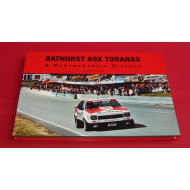 Bathurst A9X Toranas A Photographic History 1977-1979