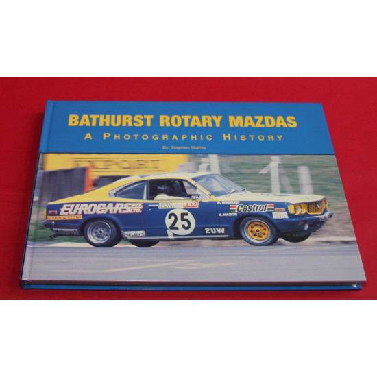 Bathurst Rotary Mazdas A Photographic History 1969-1985