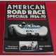American Road Race Specials 1934-1970