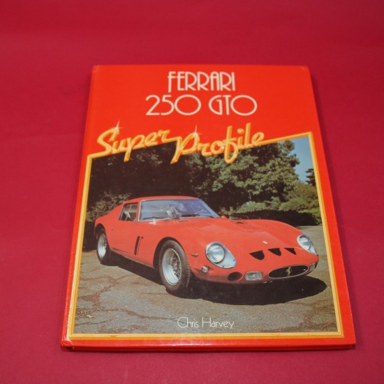 Ferrari 250 GTO - Super Profile Ferrari 250 GTO - Super Profile