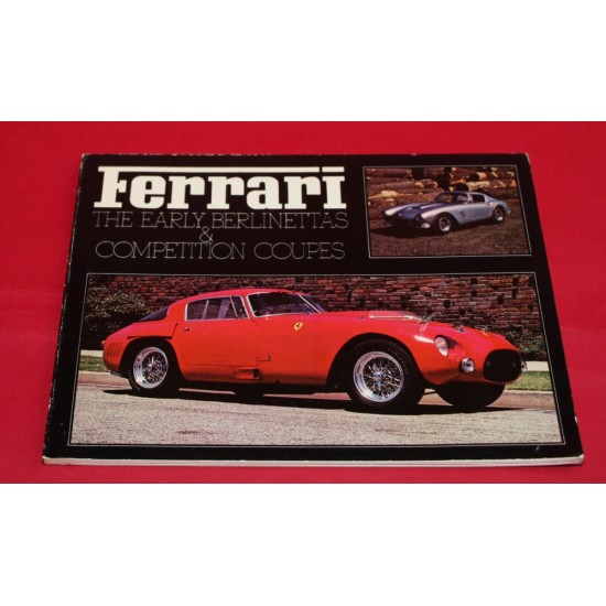 Ferrari The Early Berlinettas & Competition Coupes