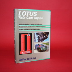 Lotus Twin-Cam Engine: A Comprehensive Guide to the Design, Development, Restoration and Maintenance of the Lotus-Ford Twin-Cam Engine