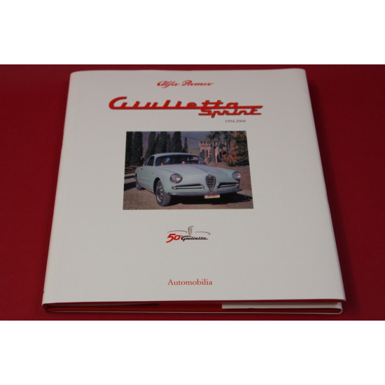 Alfa Romeo Giulietta Sprint 1954-2004 Alfa Romeo Giulietta Sprint 1954-2004