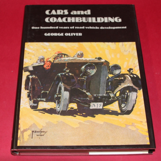 Cars and Coachbuilding One Hundred Years of Road Vehicle Development Cars and Coachbuilding One Hundred Years of Road Vehicle Development