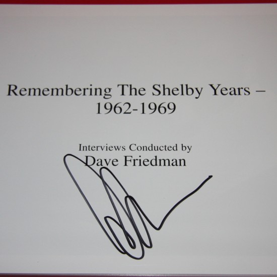 Remembering the Shelby Years 1962-1969 - Signed by Carroll Shelby & Dave Friedman