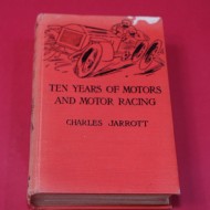 Ten Years of Motors and Motor Racing Third Edition