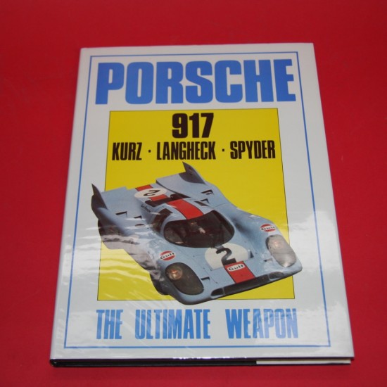 Porsche 917 - Kurz-Langheck-Spyder - The Ultimate Weapon