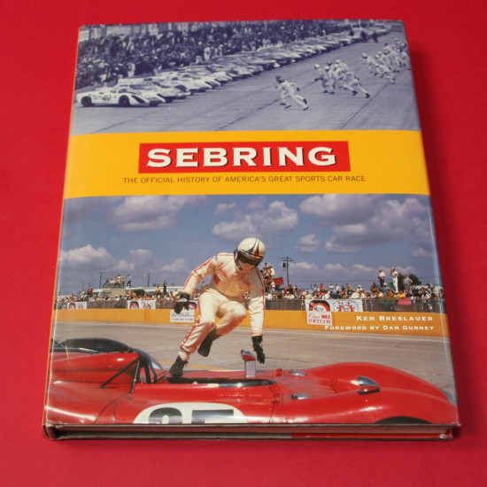 Sebring - The Official History of America's Great Sports Car Race